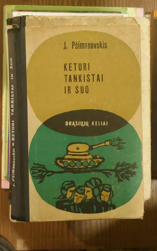 Keturi tankistai ir šuo (2 dalys) - Janušas Pšimanovskis, knyga 2