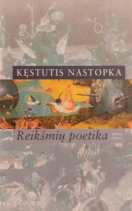 Reikšmių poetika - Kęstutis Nastopka, knyga