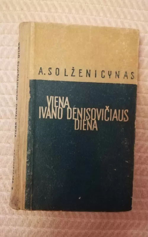 Viena Ivano Denisovičiaus diena - Aleksandras Solženicynas, knyga