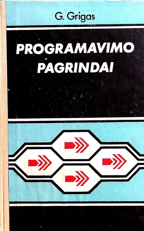 Programavimo pagrindai - Gintautas Grigas, knyga