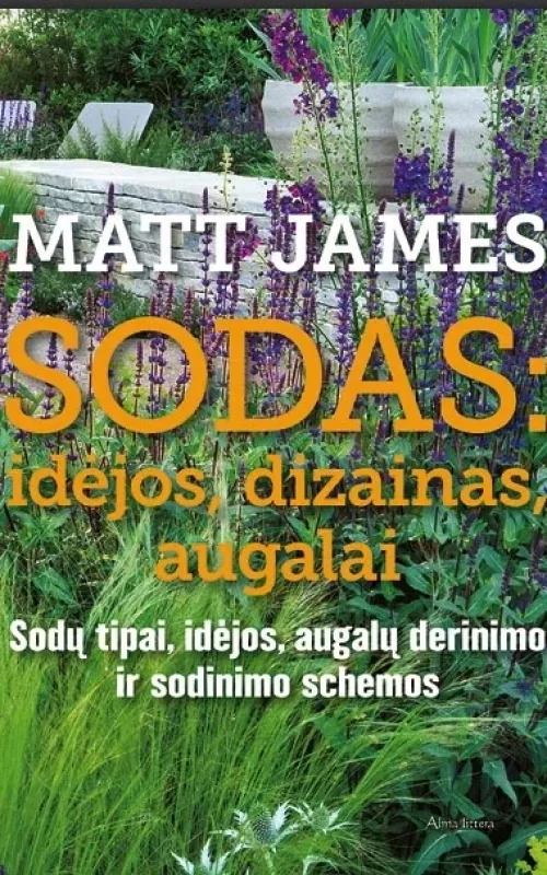 Sodas: idėjos, dizainas, augalai - Matt James, knyga