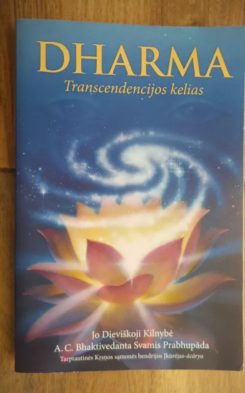 Dharma. Transcendencijos kelias - A. C. Bhaktivedanta Swami Prabhupada, knyga 2