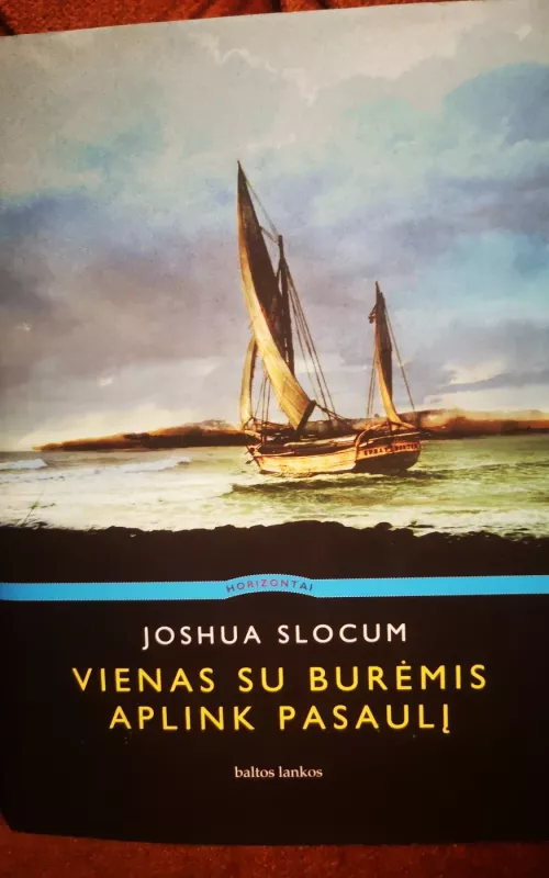 Vienas su burėmis aplink pasaulį - Joshua Slocum, knyga