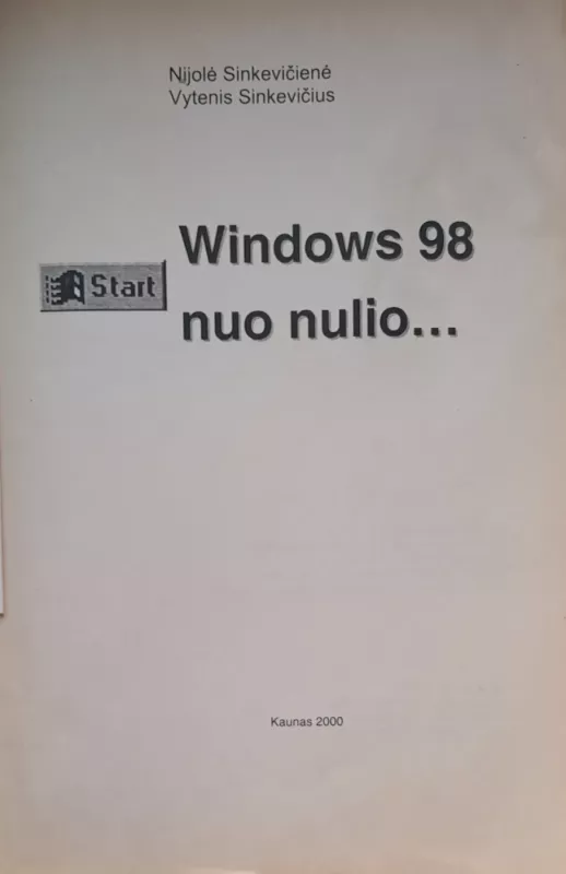 Windows 98 nuo  nulio.... - Nijolė Sinkevičienė, knyga 3