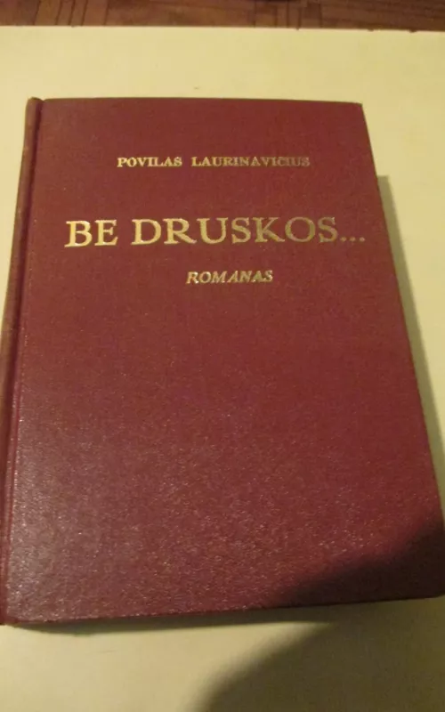 Be druskos - Povilas Laurinavičius, knyga 2