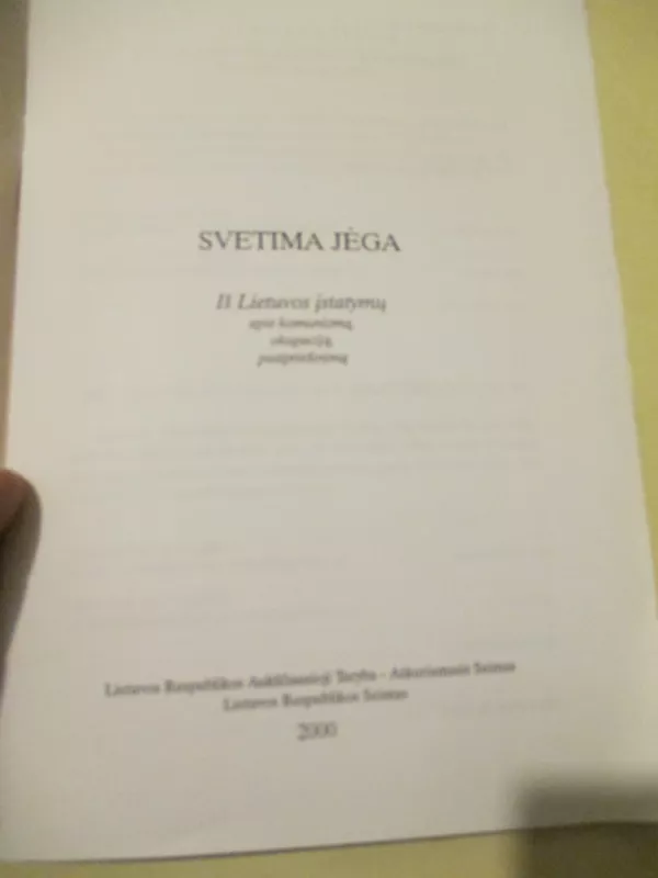 Svetima jėga: iš Lietuvos įstatymų apie komunizmą, okupaciją, pasipriešinimą - Autorių Kolektyvas, knyga 3