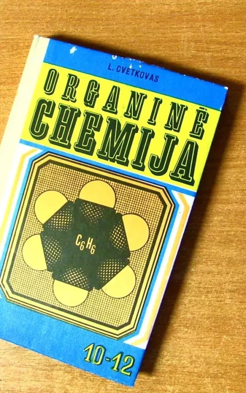 Organinė chemija 10-12 klasei - L. Cvetkovas, knyga