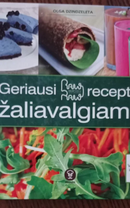 Geriausi receptai žaliavalgiams - Olga Dzindzeleta, knyga
