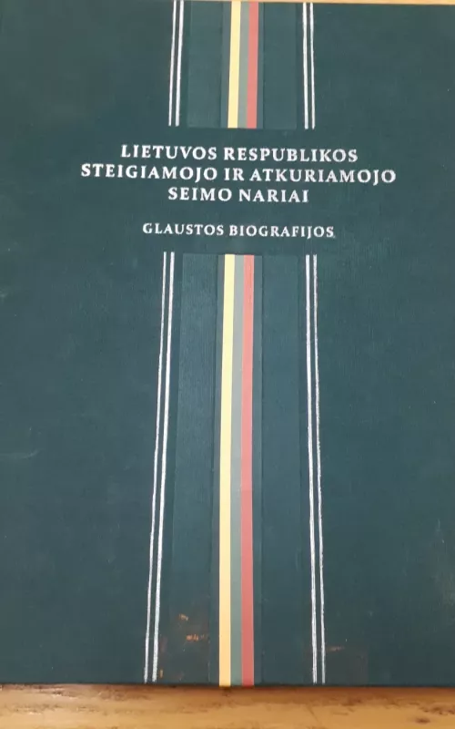 Lietuvos Respublikos Steigiamojo ir Atkuriamojo Seimo nariai. Glaustos biografijos - Klaudijus Driskius, knyga 2