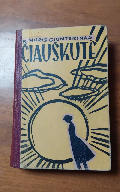 Čiauškutė - Rešadas Nuris Giuntekinas, knyga