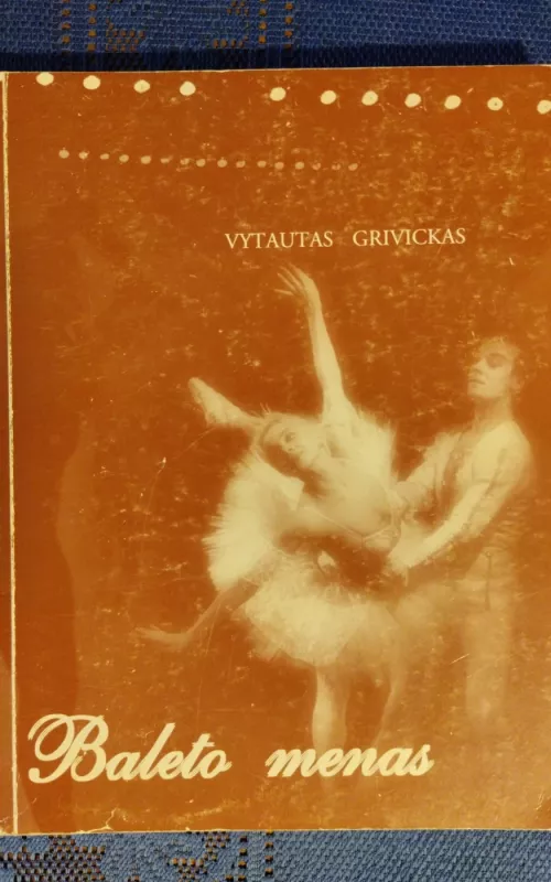 Baleto menas - Vytautas Grivickas, knyga