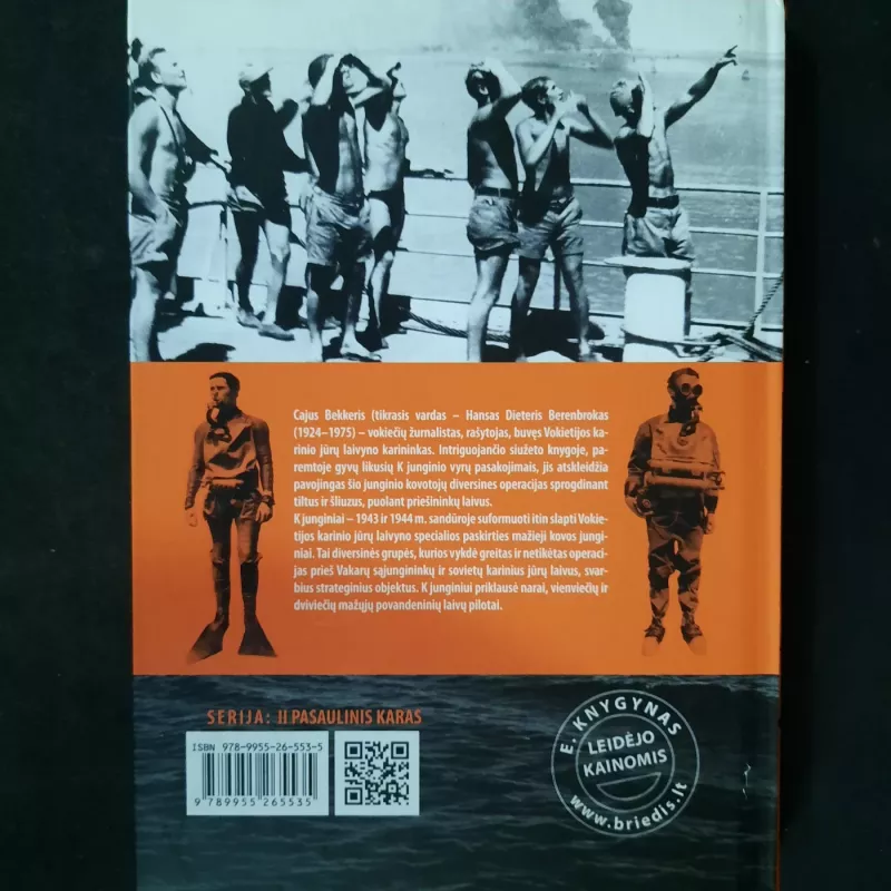 K vyrai Vokiečių jūrų diversantai II pasaulinio karo metais - Cajus Bekker, knyga 3