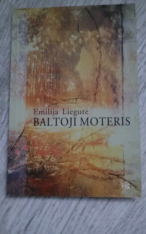 Baltoji moteris - Emilija Liegutė, knyga