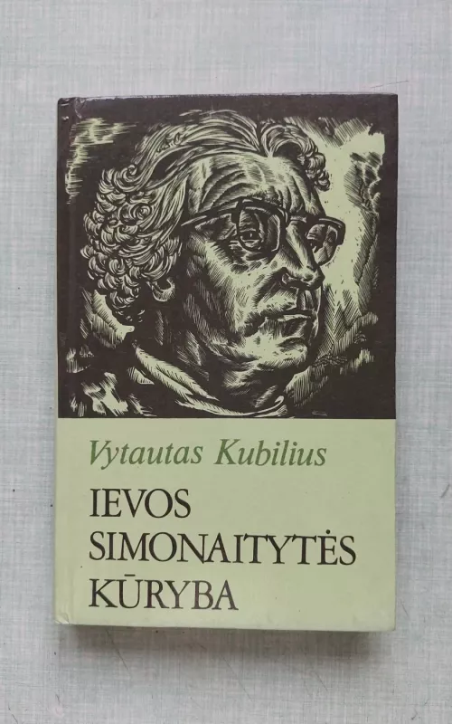 Ievos Simonaitytės kūryba - Vytautas Kubilius, knyga 2