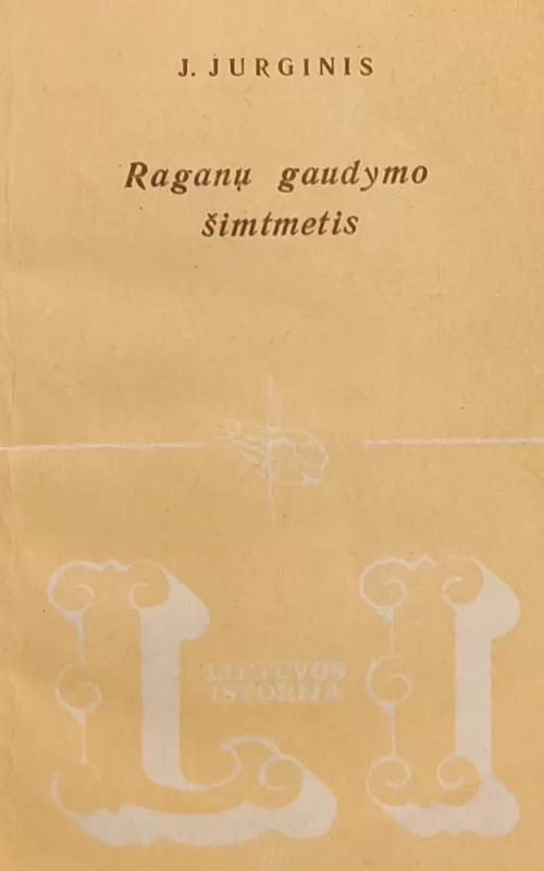 Raganų gaudymo šimtmetis - J. Jurginis, knyga 2