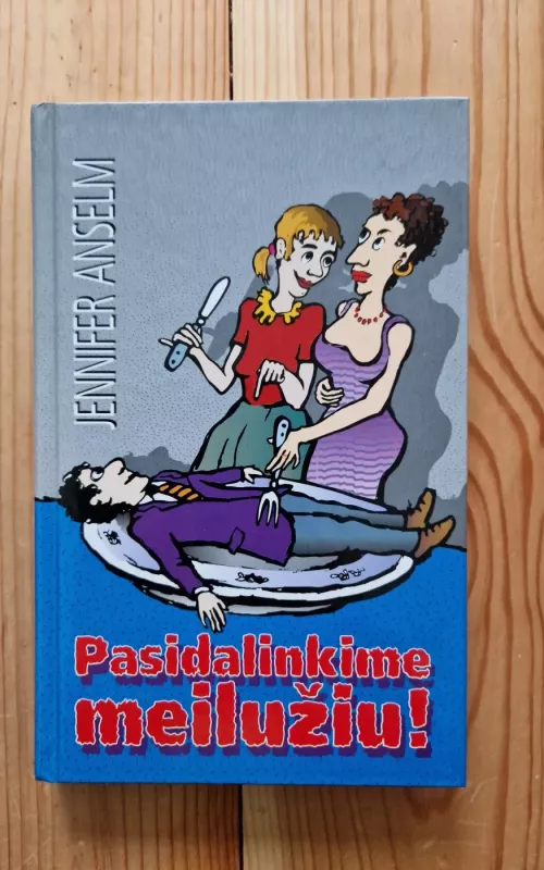 Pasidalinkime meilužiu - Jennifer Anselm, knyga