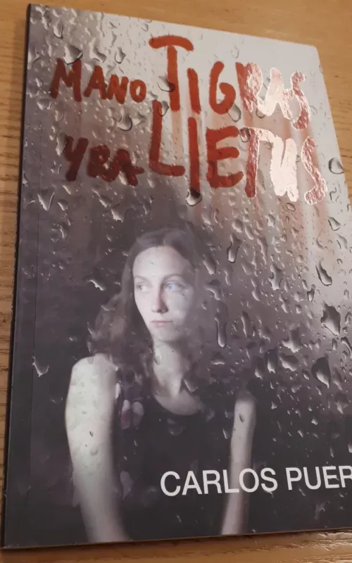 Mano tigras yra lietus - Carlos Puerto, knyga 3