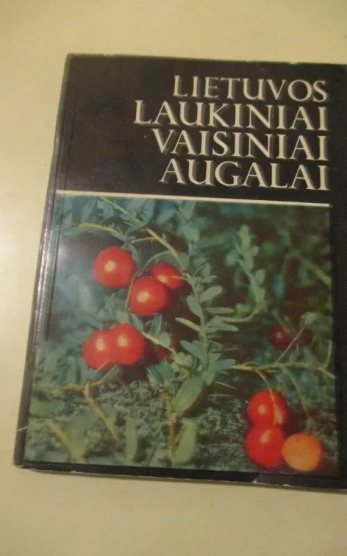 Lietuvos laukiniai vaisiniai augalai - V. Butkus, ir kiti , knyga 2