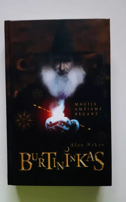 Burtininkas: magija amžiams bėgant - Alan Baker, knyga