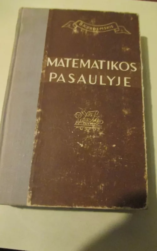 Matematikos pasaulyje - B.A. Kordemskis, knyga