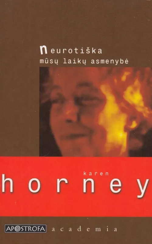 Neurotiška mūsų laikų asmenybė - Karen Horney, knyga