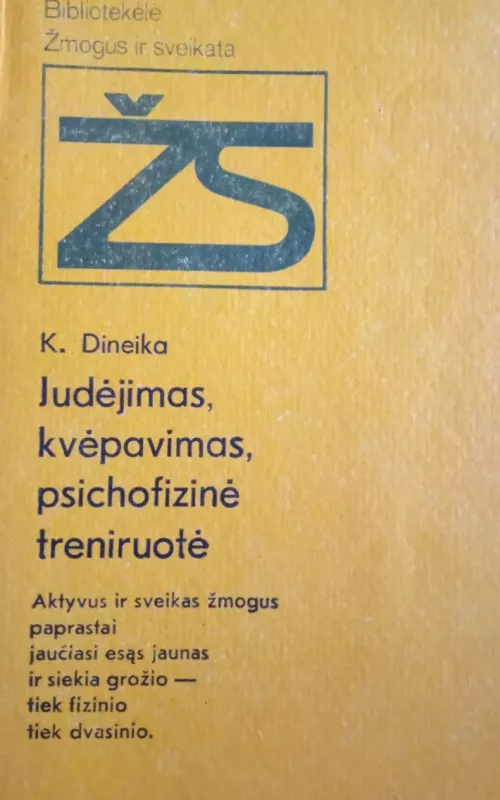 Judėjimas, kvėpavimas, psichofizinė treniruotė - K. Dineika, knyga 2