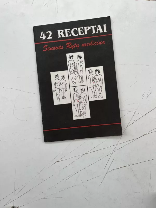 42 receptai. Senovės rytų medicina - Autorių Kolektyvas, knyga 2