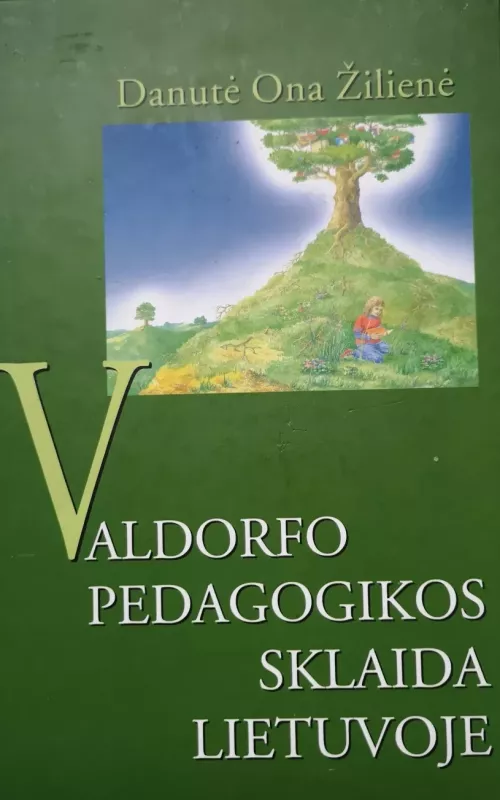 Valdorfo pedagogikos sklaida Lietuvoje - Autorių Kolektyvas, knyga