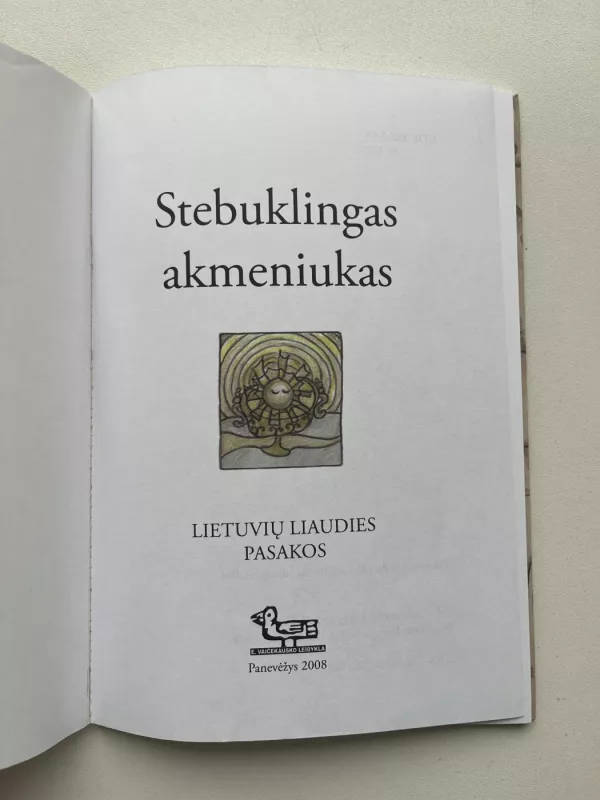 Stebuklingas akmeniukas: lietuvių liaudies pasakos - Autorių Kolektyvas, knyga 4