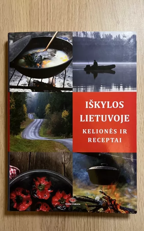 Iškylos Lietuvoje: kelionės ir receptai - Vytautas Kandrotas, knyga 2