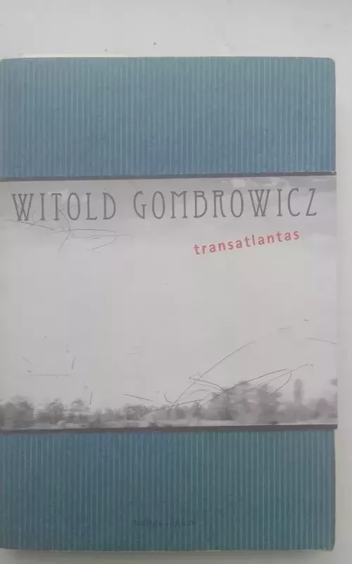 Transatlantas - Witold Gombrowicz, knyga 2