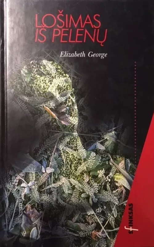 Lošimas iš pelenų - Elizabeth George, knyga