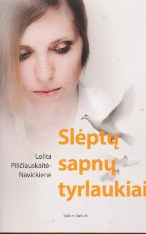 Slėptų sapnų tyrlaukiai - Lolita Navickienė, knyga