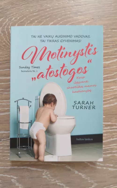 Motinystės „atostogos“ - Sarah Turner, knyga 2