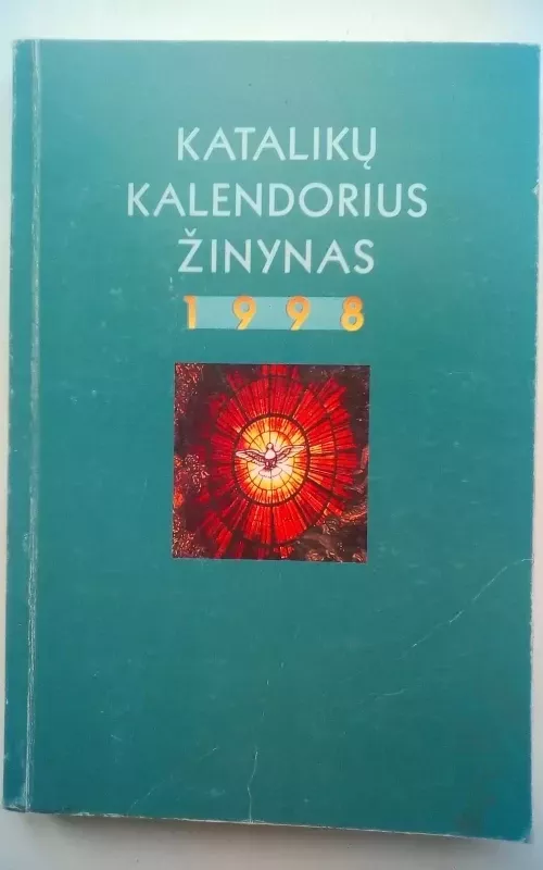 Katalikų kalendorius. Žinynas. 1998 - Autorių Kolektyvas, knyga 2