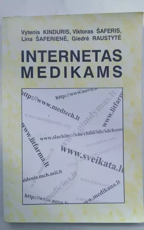 Internetas medikams - V. Kinduris, V. Šaferis, L. Šaferienė, G. Raustytė, knyga
