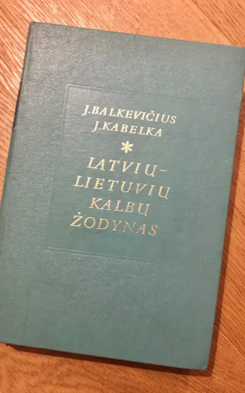 Latvių - lietuvių kalbų žodynas - J. Balkevičius, knyga 2