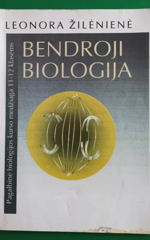 Bendroji biologija - Leonora Žilėnienė, knyga