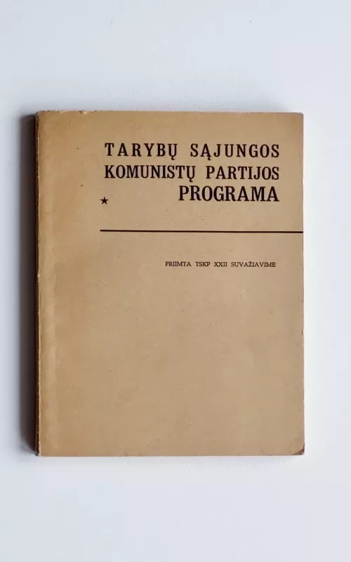 Tarybų Sąjungos komunistų partijos programa - Autorių Kolektyvas, knyga