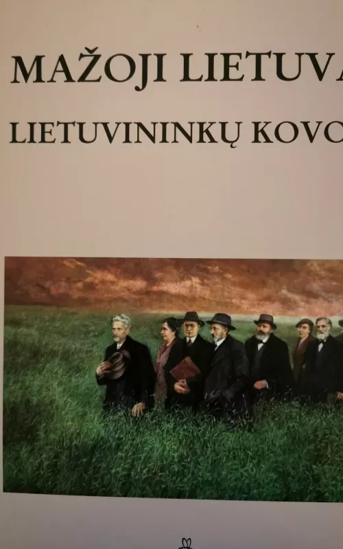 Mažoji Lietuva: Lietuvininkų Kovos - Vytautas Šilas, knyga