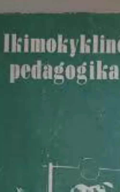 Ikimokyklinė pedagogika - V. Jadeško, F.  Sochinas, knyga