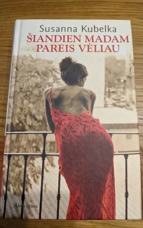 Šiandien madam pareis vėliau - Susanna Kubelka, knyga