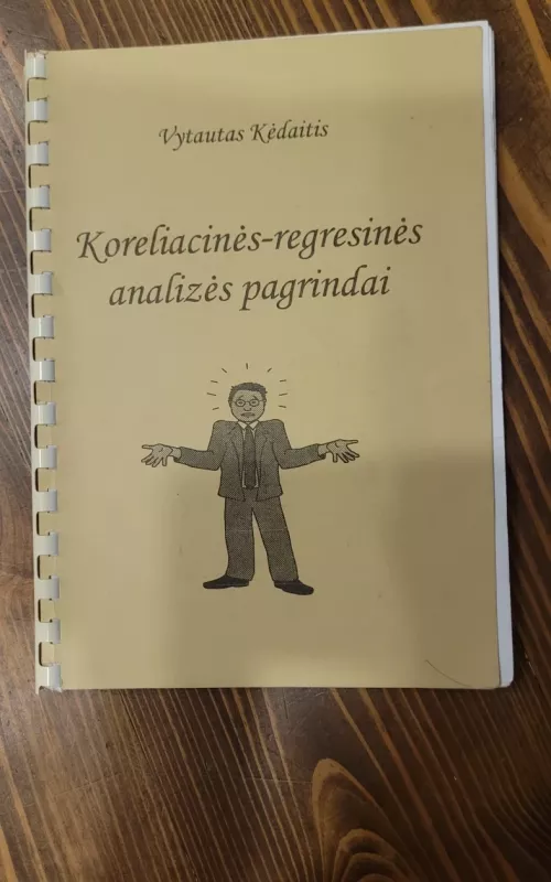 Koreliacinės-regresinės analizės pagrindai - Vytautas Kėdaitis, knyga 2