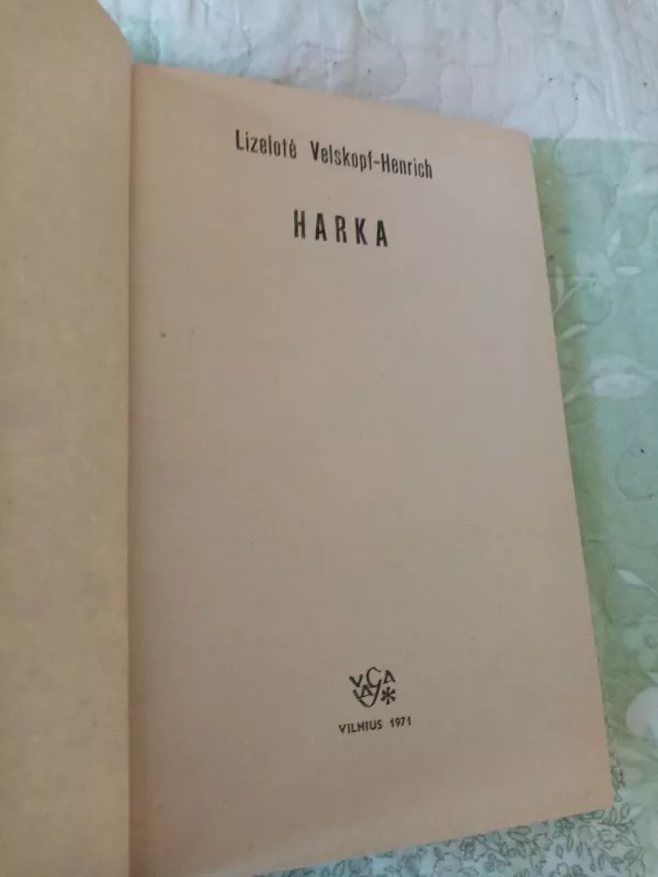 Harka - Lizelotė Velskopf-Henrich, knyga 3