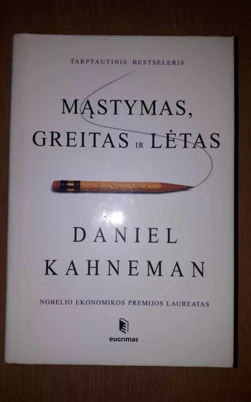 Mąstymas, greitas ir lėtas - Daniel Kahneman, knyga
