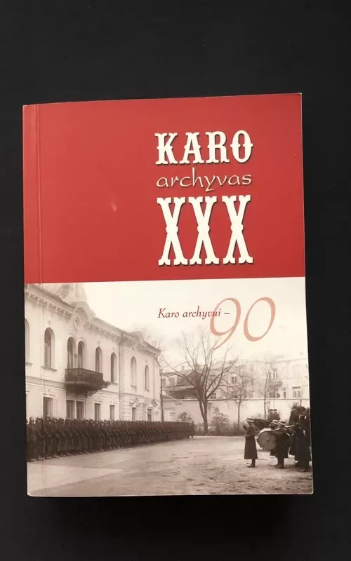 Karo archyvas XXX - Autorių Kolektyvas, knyga