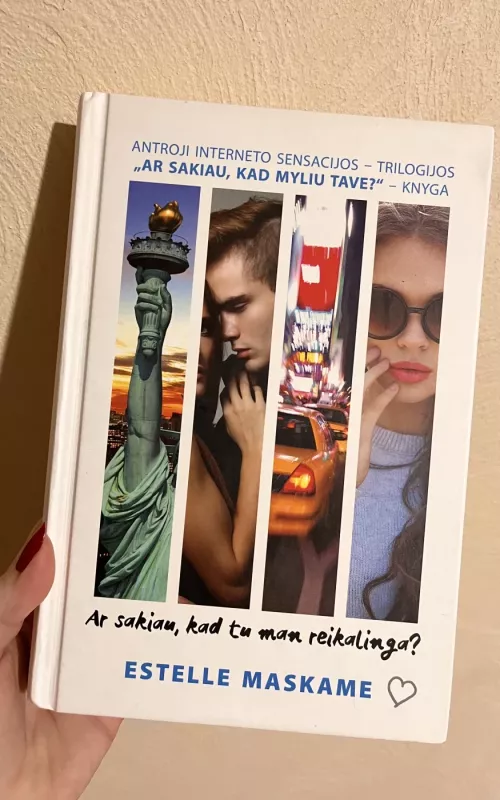 Ar sakiau, kad tu man reikalinga? - Estelle Maskame, knyga 2