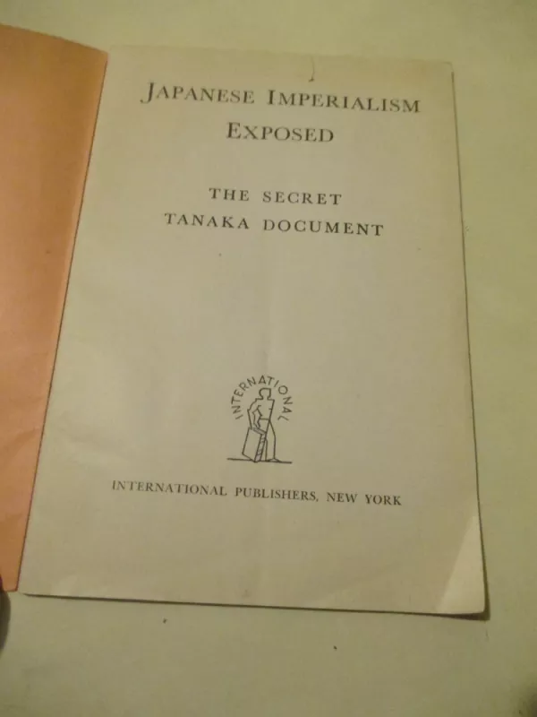 Japanese Imperialism Exposed: The Secret Tanaka Document - Autorių Kolektyvas, knyga 3
