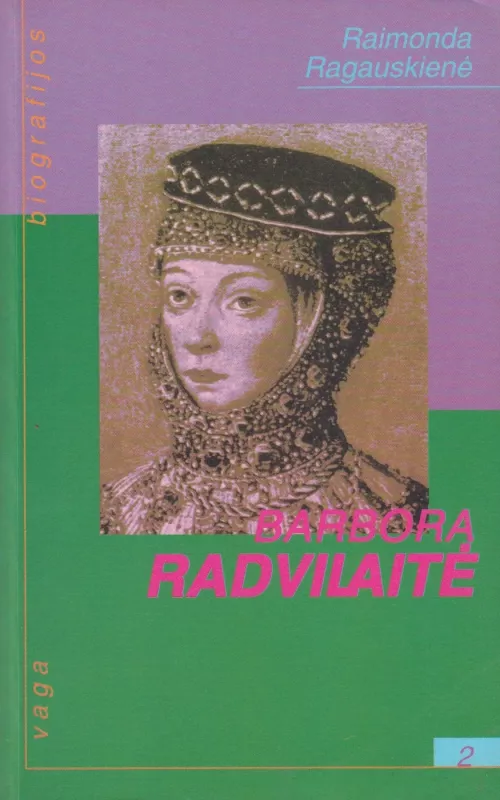Barbora Radvilaitė - Raimonda Ragauskienė, knyga