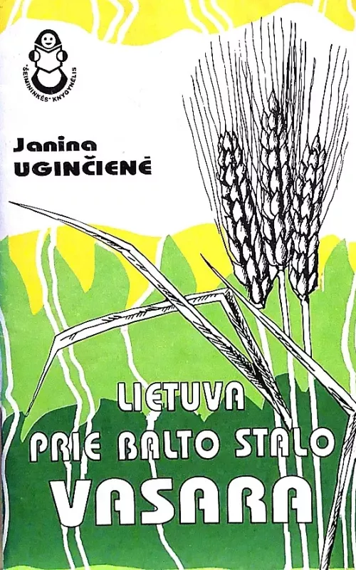 Lietuva prie balto stalo. Vasara - Janina Uginčienė, knyga